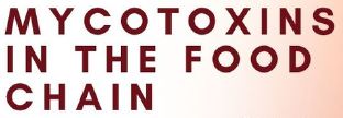 Workshop Mycotoxins in the Food Chain, 7 - 8 October 2021
