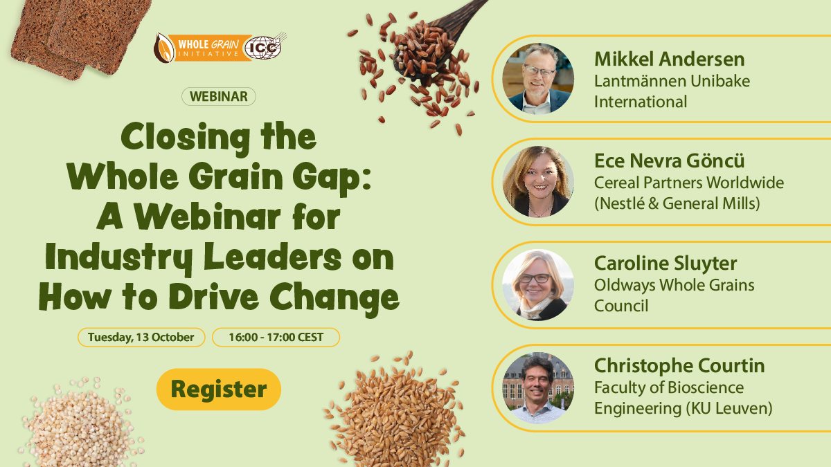 Join the ICC WGI webinar "Closing the Whole Grain Gap: A Webinar for Industry Leaders on How to Drive Change", 13 October 2026