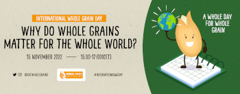 15 November 2022: International Whole Grain Day - Save the date!