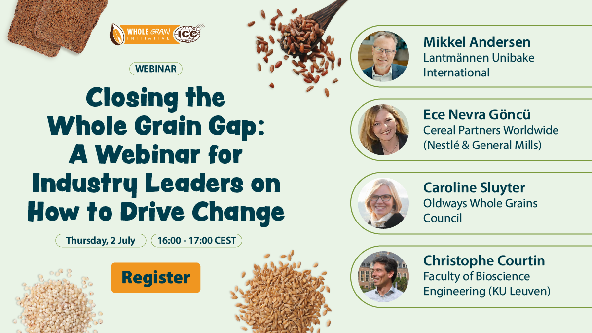 Join the ICC WGI webinar "Closing the Whole Grain Gap: A Webinar for Industry Leaders on How to Drive Change", 02 July 2026